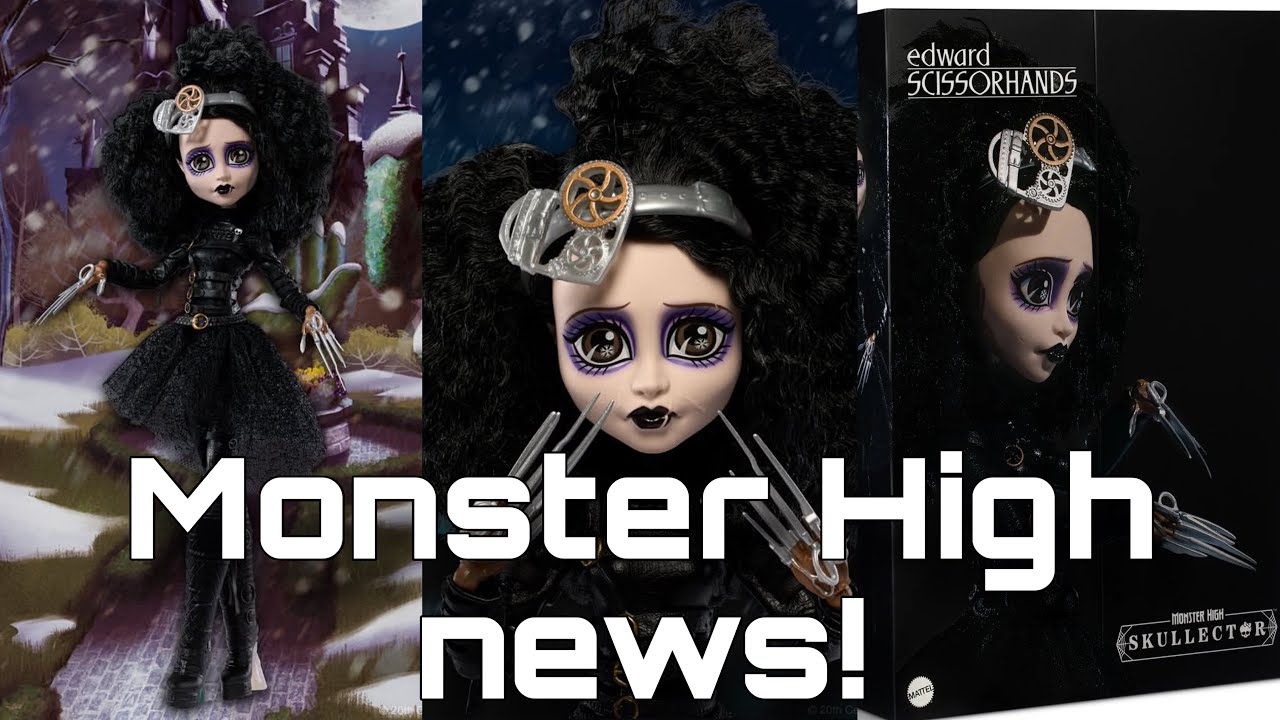 MONSTER HIGH NEWS! Skullector Edward Scissorhands doll revealed