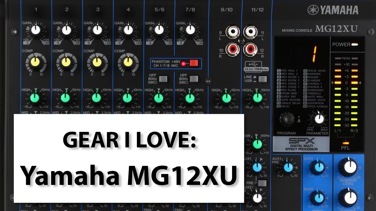 Gear I Love - Yamaha MG12XU
