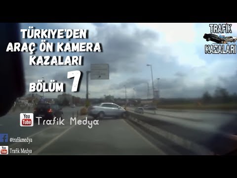 Türkiye'den Trafik Kazaları #7 Araç Ön Kamera Kazaları