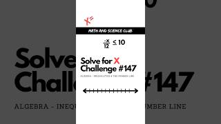 Solve for X Challenge # 147 | How to solve inequalities