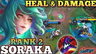 SORAKA UNDERRATED UNLI HEAL BUILD! PERFECT POSITION - TOP 2 GLOBAL SORAKA BY Karenbbbb - WILD RIFT