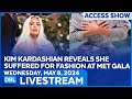 Kim Kardashian Reveals She Suffered For Fashion At Met Gala