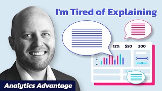 Analytics Advantage: I’m Tired of Explaining Dashboards