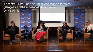 Encontro Folha-Faap De Jornalismo Reúne Diferentes Gerações E Debate Desafios Da Profissão