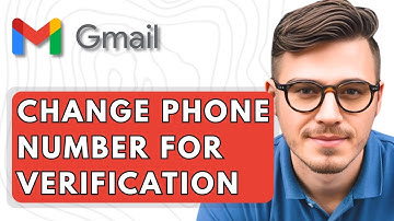 How To Change Phone Number For Gmail Verification [2025 Guide]