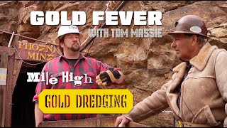 Gold Fever: Mile High Gold Dredging