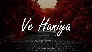 Ve Haniya | Lyrics | Danny | Ravi Dubey | Sargun Mehta