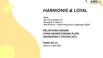 Pemahaman Nilai Harmonis & Loyal | Tugas Pelatihan Dasar CPNS Kementerian PUPR Tahun 2022
