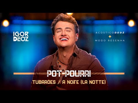 Tubarões + A Noite (La Notte) - Pot-Pourri - Igor Deoz