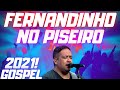 SELEÇÃO DE PISEIRO GOSPEL 2021 - "FERNANDINHO"