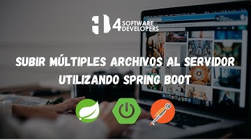 Spring Framework - Subir múltiples archivos al servidor con Spring Boot (REST) | 4SoftwareDevelopers