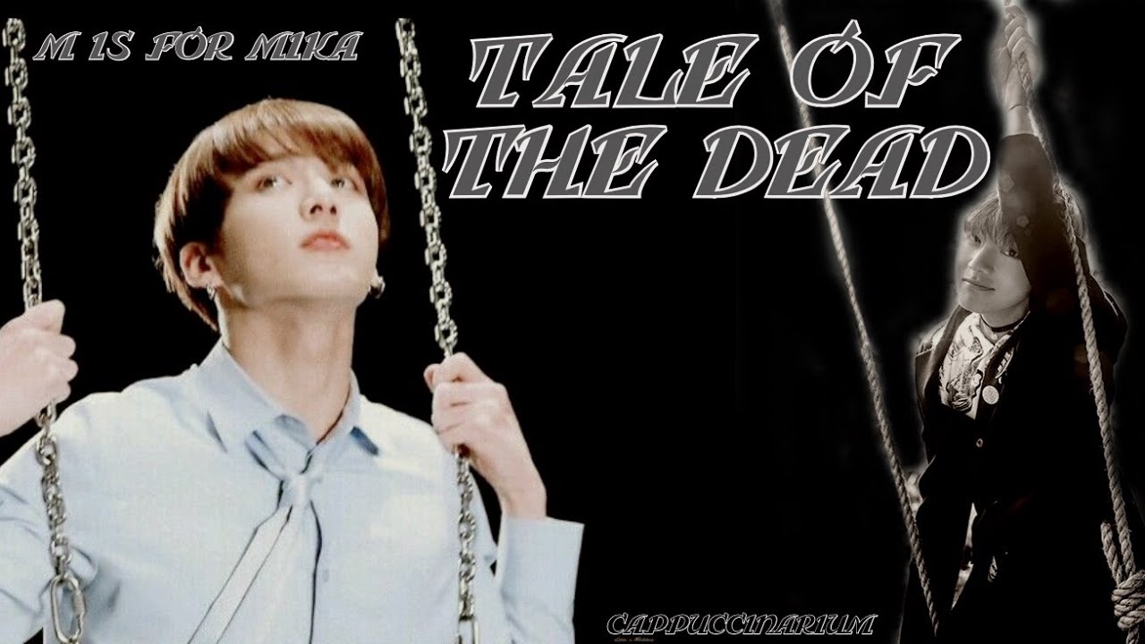 Tale of the dead / m is for mika / озвучка фанфика / вигуки