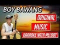 Boy bawang  karaoke version with melody by joseph dano