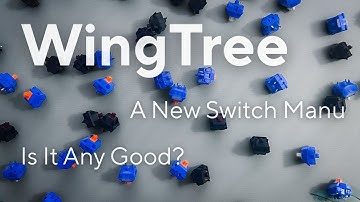 A New Switch Manufacturer | WingTree Switches Review