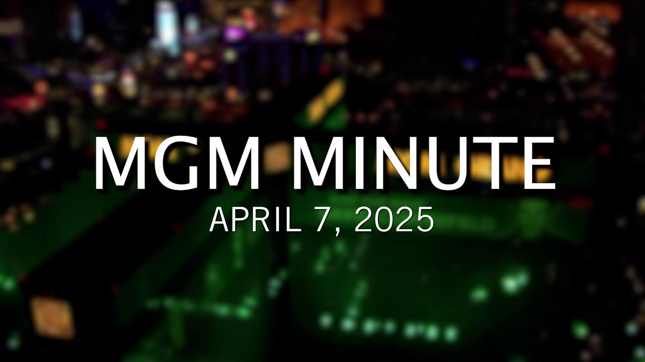 MGM Minute | April 7, 2025 | MGM Resorts - YouTube