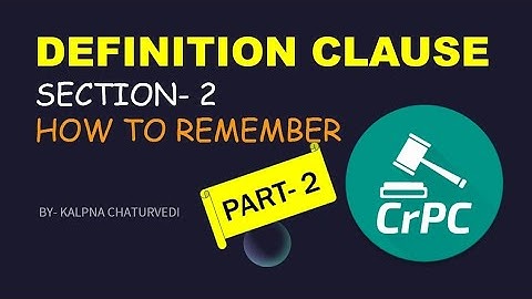 Definition clause । Section 2। How to remember। Part- 2। Code of criminal procedure ।