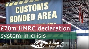 £70m HMRC customs declaration system in crisis