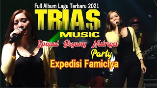 Full Album Lagu terbaru 2021 TRIAS MUSIC PARTY EXPEDISI-LIVE GEDUNG SERA TROSO