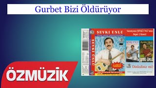 Gurbet Bizi Öldürüyor - Şevki Ünlü  Resimi