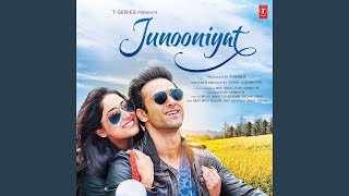TU JUNOONIYAT (CLIMAX SONG)