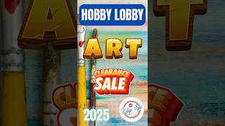Hobby Lobby Art Clearance | Paint Pens, Acrylics, Canvas & More! 2025