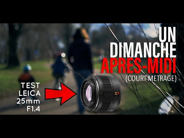 Le LEICA 25mm F1.4 est TOP! (Panasonic Lumix GH5) / CINEMATIC Test