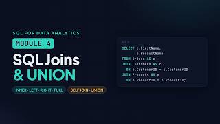 SQL for Data Analytics, Module 4: Joins | INNER, LEFT, RIGHT, FULL, Self Join and UNION