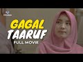 Full movie gagal taaruf  film islami inspiratif