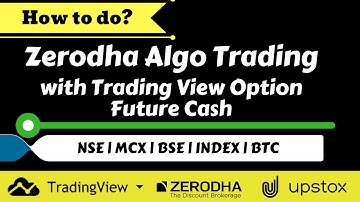 Zerodha Algo with Tradingview Option Future Currency and MCX