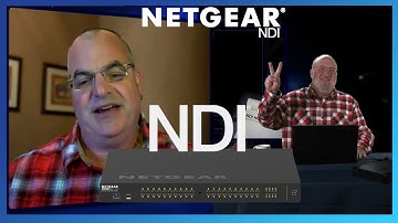 NDI Infrastructure with ​Glen Seaman & Netgear​