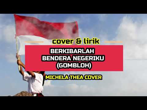 BERKIBARLAH BENDERA NEGERIKU | GOMBLOH | COVER+LIRIK
