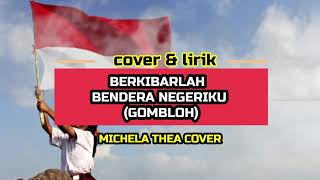 Download Lagu BERKIBARLAH BENDERA NEGERIKU | GOMBLOH | COVER+LIRIK MP3