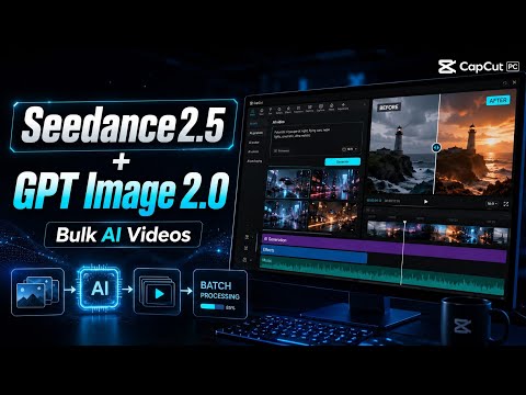 CapCut AI Video Generator: Batch Create Stylized Videos with Seedance 2.5 & GPT Image 2.0 on PC