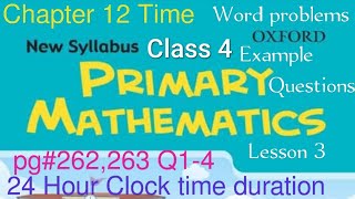 pg#262,263 Q1-4| Example Question| Chapter 12 | 24 hour time| New Oxford Primary Mathematics Class 4