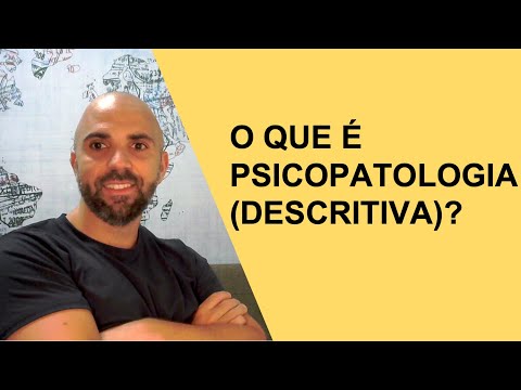 O QUE É PSICOPATOLOGIA?