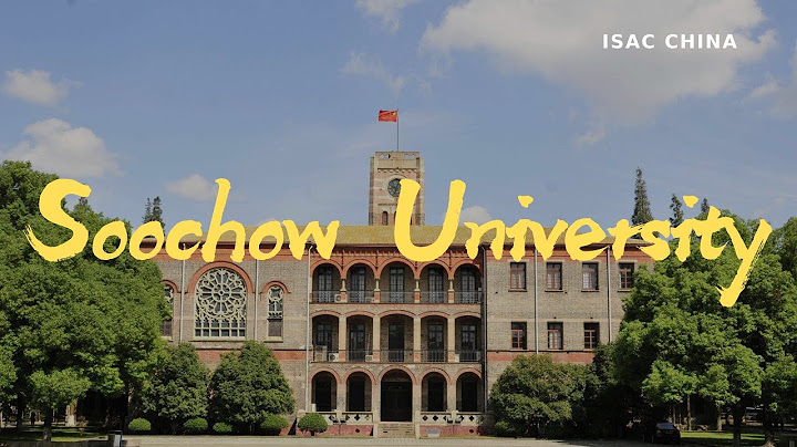 Soochow University (Campus Life) | 蘇州大學 - 天天要聞