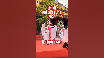 Lễ hội Mở Cửa Rừng 2025 ở xã Hương Sơn #lehoi #giaitri #foryou