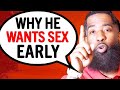 Why Men Get TOO SEXUAL Too Early