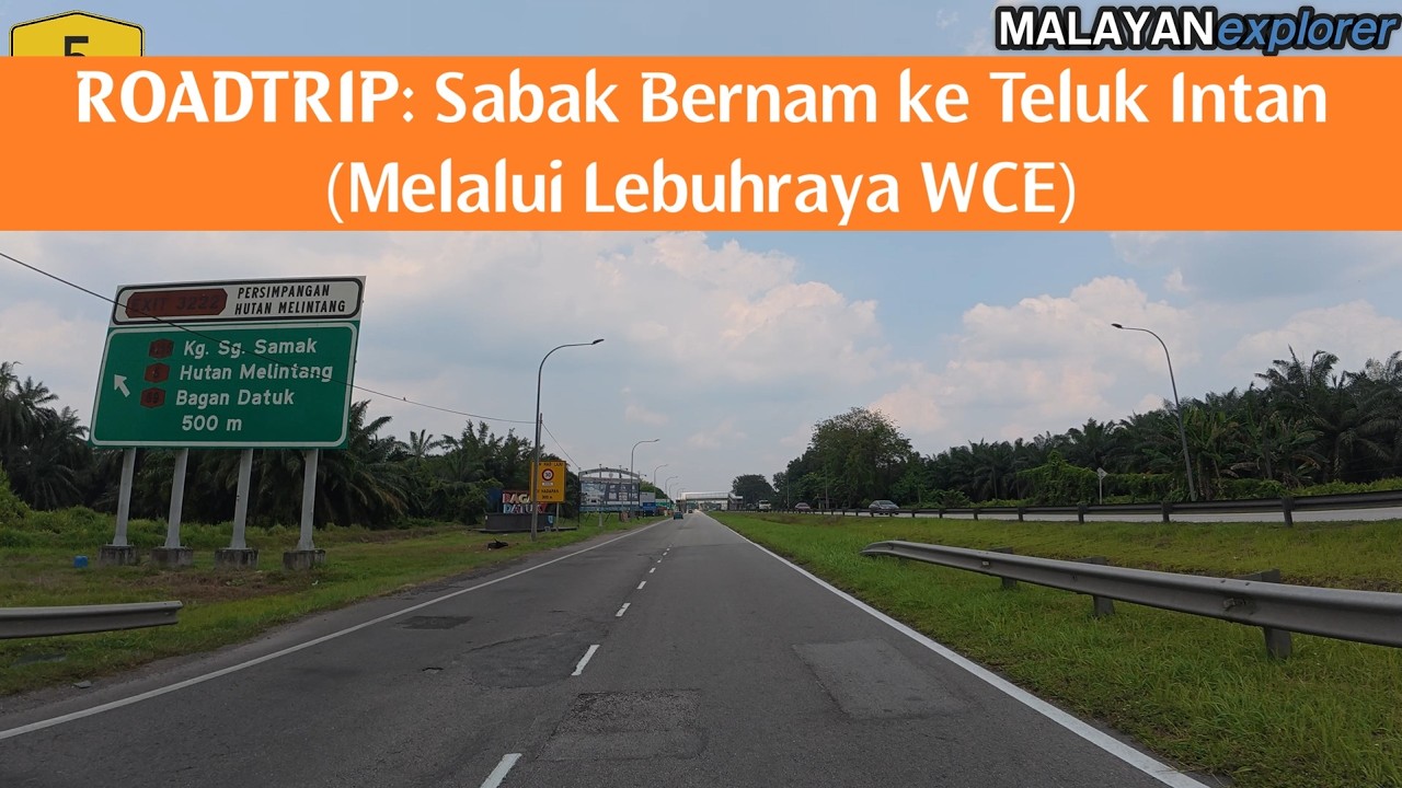 ROADTRIP : Sabak Bernam ke Teluk Intan (Melalui Lebuhraya WCE)