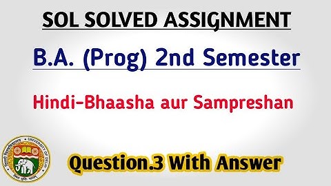 SOL Solved Assignment | BA (P) 2nd Semester | Hindi-Bhaasha and Communication Question.3 With Answer