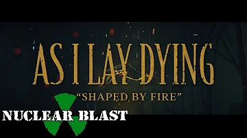 AS I LAY DYING - Shaped By Fire (OFFICIAL MUSIC VIDEO)