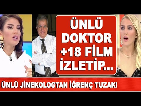 Ünlü jinekolog hastalarına müstehcen film izletip cinsel saldırıda bulundu