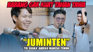 Babang Ter Heran- Heran!!! Juminten - Kangen Band (Live) Andika Mahesa, Tri Suaka, Temon