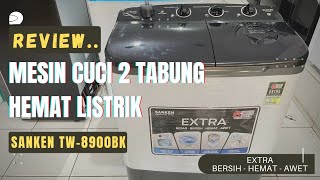 Mesin Cuci 2 Tabung Hemat Listrik || Review Mesin Cuci Sanken TW-8900BK | Mesin Cuci Sanken 2 Tabung