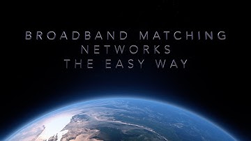 Broadband Matching Networks the Easy Way