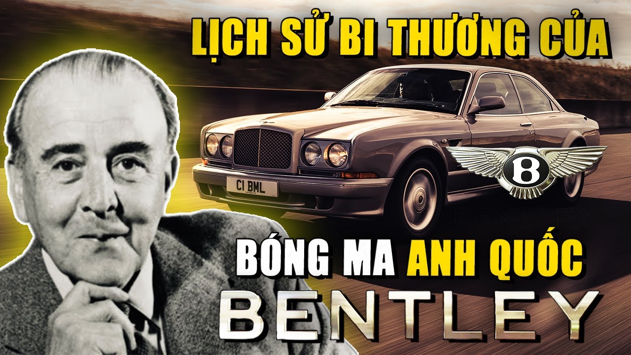 Bí mật bi thảm của Bentley: Từ huyền thoại thế giới đến nô lệ rồi đến đối thủ Rolls-Royce