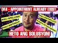 DFA APPOINTMENT ALREADY EXIST SOLVED