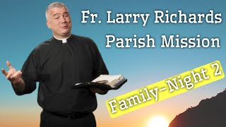 Fr. Larry Richards | Family | Night 2