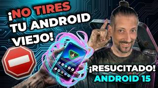 VENCE A LA OBSOLESCENCIA: Android 15 en un móvil de hace 8 años screenshot 4