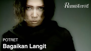 POTRET - Bagaikan Langit | Official 4K Remastered Video